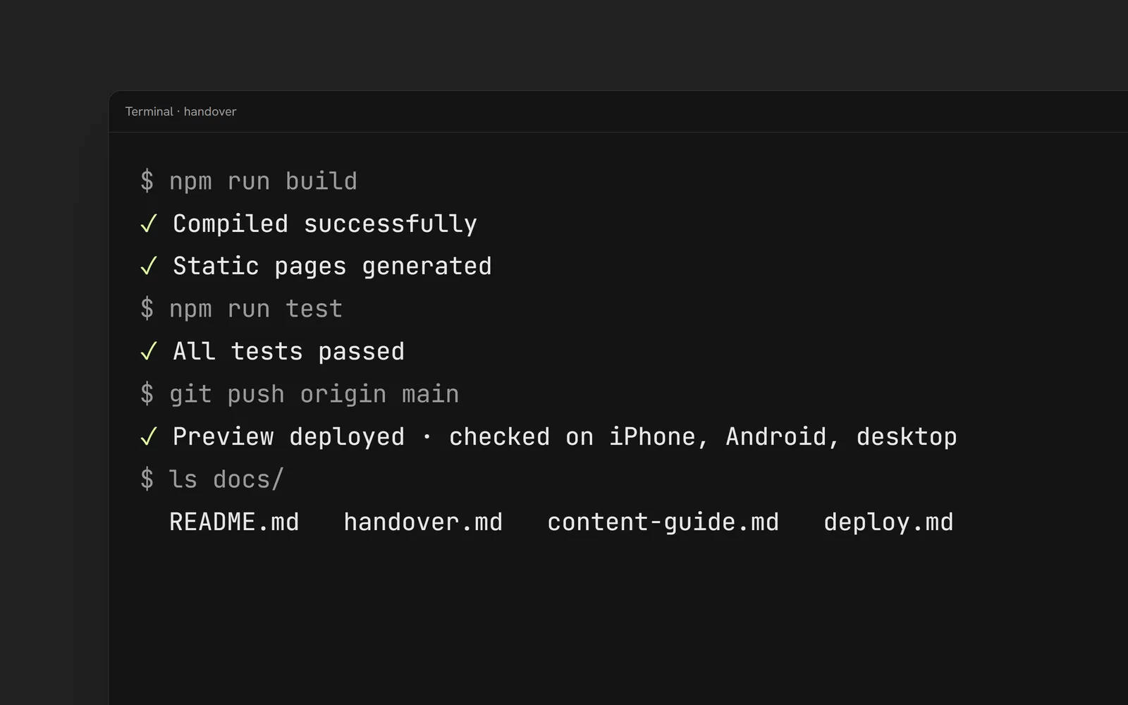 Terminal showing a passing build, tests, a preview deploy and handover documents